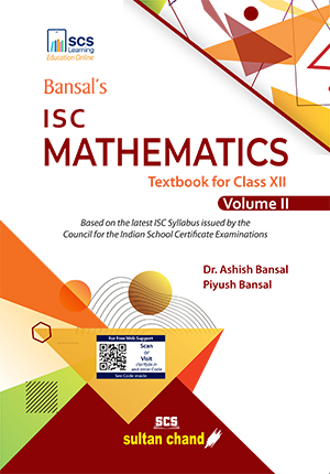 Bansal's ISC Mathematics (Volume II) -  Textbook for ISC Class XII (2024-25 Examination)