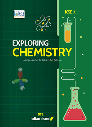  Exploring Chemistry: Textbook for ICSE Class 10 (2025-26 Session)