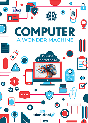 Computer A Wonder Machine: Textbook for CBSE Class 8 (2024 - 25 Examination)