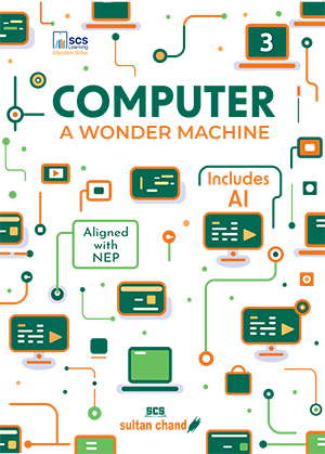 Computer A Wonder Machine: Textbook for CBSE Class 3 (2025 - 26 Session