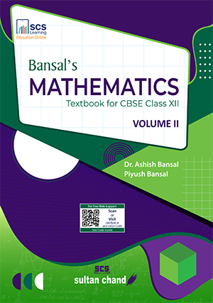 Bansal's Mathematics: A Textbook for CBSE Class XII (Volume II)