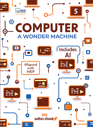 Computer A Wonder Machine: Textbook for CBSE Class 5 (2025 - 26 Session)