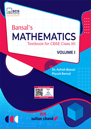 Bansal's Mathematics: Textbook for CBSE Class XII (Volume I)