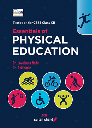Essentials of Physical Education:  A Textbook for CBSE Class XII (2025 Edition)