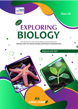 Exploring Biology: Textbook for ICSE Class 7 (2025-26 Session)