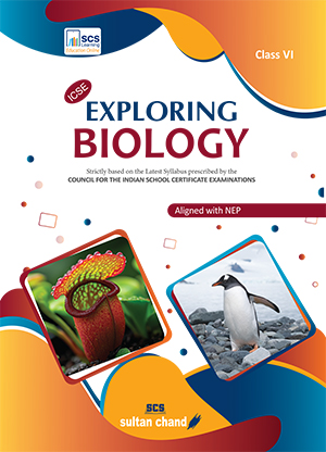 Exploring Biology: Textbook for ICSE Class 6 (2025-26 Session)