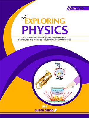 Exploring Physics - ICSE 8