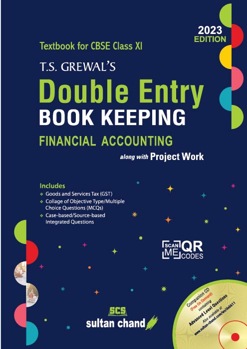 T.S. Grewal's Double Entry Book Keeping (Financial Accounting): Textbook for CBSE Class 11(2023-24 Examination)