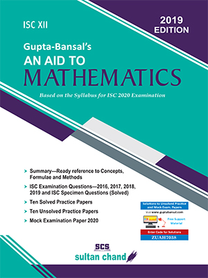 Gupta-Bansal's An Aid To Mathematics - ISC XII 
