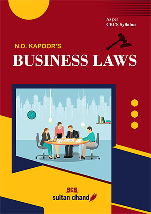 N.D. Kapoor's Business Laws: As per Choice Based Credit System (CBCS)