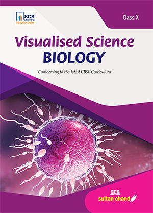 Visualised Science BIOLOGY: Textbook for CBSE Class X