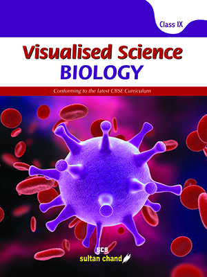 Visualised Science BIOLOGY: Textbook for CBSE Class IX