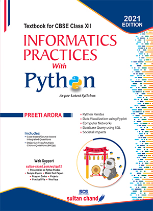 Informatics Practices with Python: A Textbook for CBSE Class XII (as per 2021-22 Syllabus)