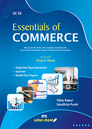 Essentials of Commerce - A Textbook for ISC Class 12