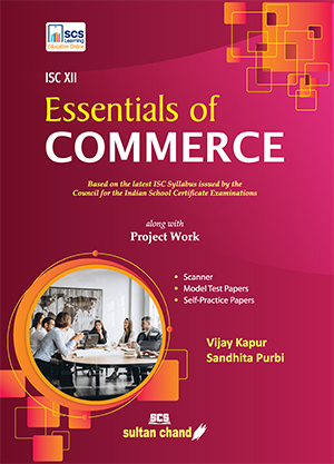 Essentials of Commerce - A Textbook for ISC Class 12