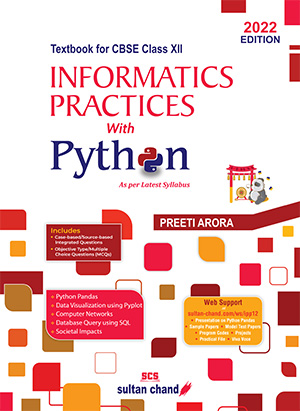 Informatics Practices with Python: A Textbook for CBSE Class XII (as per 2022-23 Syllabus)