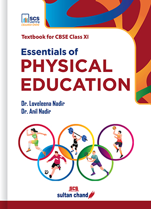 Essentials of Physical Education: Textbook for CBSE Class 11