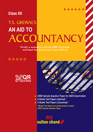 T.S. Grewal's An Aid to Accountancy - CBSE Class XII (2022-23 Examination)