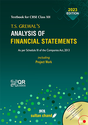 T.S. Grewal's Analysis of Financial Statements: Textbook for CBSE Class 12 (2023-24 Examination)