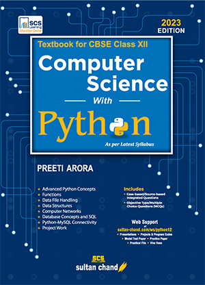 Computer Science with Python: Textbook for CBSE Class XII (2023-24 Examination)